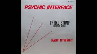 Psychic Interface - Tribal Stomp (Extended Version) - 1986