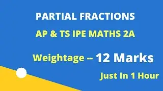 Partial Fractions | TS IPE   | AP IPE | Inter Second Year Maths 2A | ROOTS ACADEMY | 9866915814