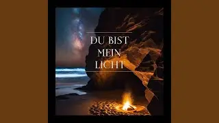 Du Bist Mein Licht