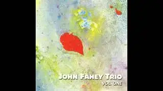 John Fahey trio - The Center Will Not Hold