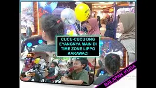KEL BAMBANG - SULIESTYAH : VIDEO-2 CUCU-CUCU MAIN DI TIME ZONE LIPPO MAL TANGERANG.