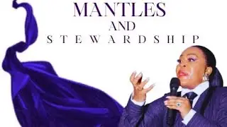 MANTLES AND STEWARDSHIP