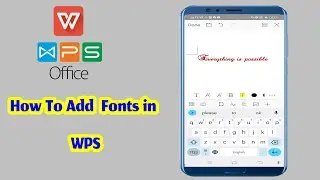 How To Add Any Fonts in WPS Office in Android phone.How To Install Free Fonts in WPS Office. wpsfont