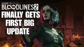 Vampire: The Masquerade - Bloodlines 2 наконец-то получает первое большое обновление