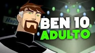 A Série Adulta de Ben 10 Vai Acontecer?