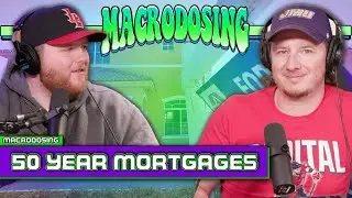 Trump Proposes 50 Year Mortgages | Macrodosing - Nov 11, 2025