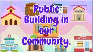 BrightKidz || Bkidz || Public Building in our community || Learning Video For Kids
