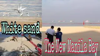 THE NEW MANILA BAY | WHITE SAND | BEFORE AND AFTER