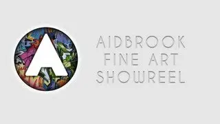 Fine Art Work Showreel by aidbrook