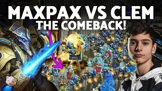StarCraft 2 - INSANE COMEBACK! MAXPAX vs CLEM (Protoss vs Terran)