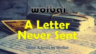 A Letter Never Sent (Original)