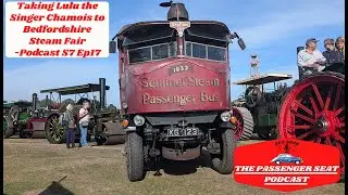 Taking Lulu the Singer Chamois to Bedfordshire Steam Fair -Podcast S7 Ep17