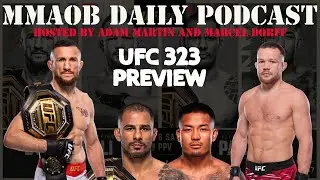 UFC 323: Dvalishvili vs. Yan 2 Preview MMAOB Daily Podcast For November 28th