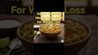 How to Make Oats Moong Dal Khichdi for Weight Loss  #oatskhichdi  #highprotein #health #food