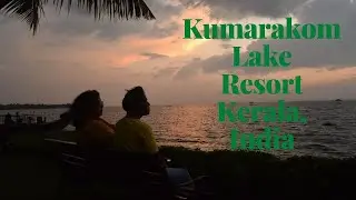 Kumarakom Lake Resort Video | Luxury Kerala Resort