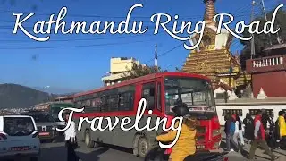 Kathmandu Ring Road Drive Tour || Kathmandu Valley