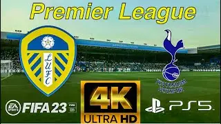 FIFA 23 - Leeds United vs Tottenham - Premier League Highlights - PS5 4K