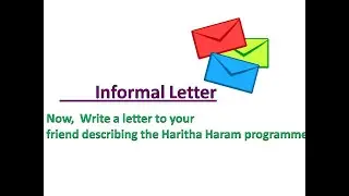 Informal Letter - Describing Haritha Haram Programme For high School Children
