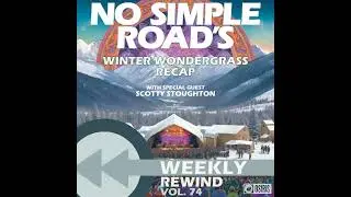 WinterWonderGrass Recap with Scotty Stoughton - No Simple Road's Weekly Rewind Vol. 74