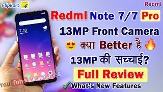 Redmi Note 7 & 7 Pro - 13MP Front Selfie Camera Comparison Review | क्या 13MP Camera Better हे ?