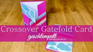 Crossover Gatefold Card - eine Anleitung mit den Produkten von Stampin' Up!