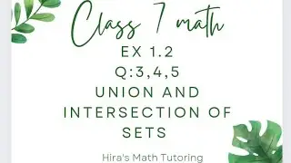 class 7 math|| Union and intersection of sets