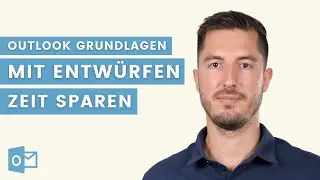 Entw&uuml;rfe in Outlook richtig nutzen, um schnell Emails zu schreiben | Outlook Profi-Tipp