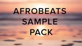 [FREE] AFRO SAMPLE PACK | 