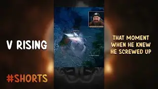 That moment when he knew he screwed up &bull; V Rising #Shorts