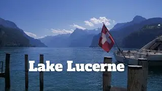 Lucerne, Switzerland 🇨🇭 Lake Cruises