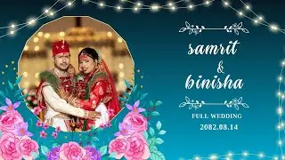 Samrit Weds Binisha  | Wedding Moments | Full Wedding Ceremony |