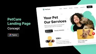 Designing a PetCare Landing Page UI Design in Figma - Speed Art Tutorial
