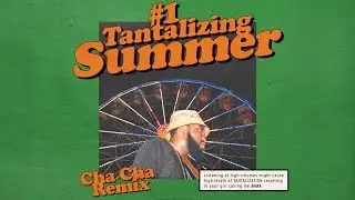Cha Cha (Tantalization Remix)