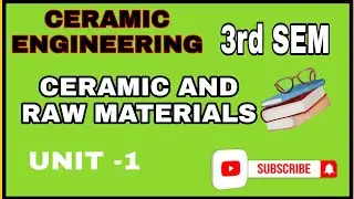 3rd sem Ceramic raw materials UNIT -1 #ceramicengineering