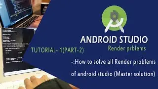 ANDROID STUDIO - How to solve all render problem (Hindi/english)
