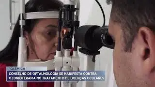 Conselho de Oftalmologia se manifesta contra ozonioterapia para doenças oculares.