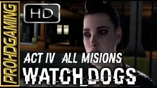Watch Dogs (PC) I Full Act 4 Gameplay Walkthrough [Hard Difficulty] [Full HD]