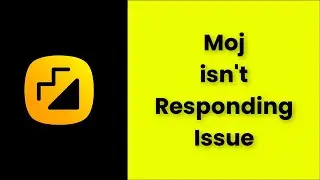 Moj App is not  Responding Error Android & Ios - 2022 - Fix