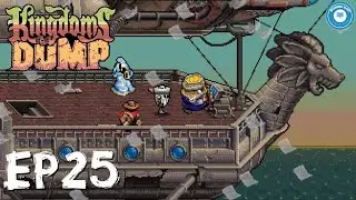 The Sky's the Limit! | KINGDOMS OF THE DUMP | Brilliant Retro JRPG | Part 25