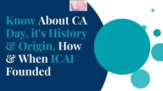 Why We Celebrated CA Day ? What is Its Origin And History & How ICAI Founded | CA Dreams |