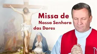 ✨MISSA DE NOSSA SENHORA DAS DORES