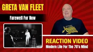 First Time Hearing “Farewell For Now” by Greta Van Fleet | Emotional & Powerful