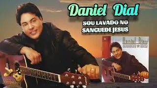 DANIEL DIAL SOU LAVADO NO SANGUE DE JESUS 