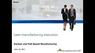 Microsoft Dynamics AX: Lean Manufacturing Execution Business Value