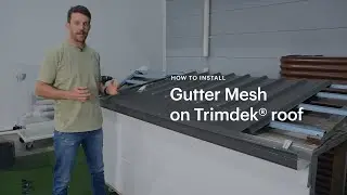 How to Install: Gutter mesh on a Trimdek® roof
