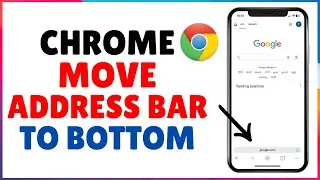 How to Move Address Bar to Bottom in Chrome Browser on iPhone | iPhone Chrome address bar move