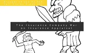 The Insurance Company War Against Insurance Appraisal