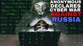 ANONYMOUS DECLARE CYBER WAR AGAINST RUSSIA ANONYMOUS VS RUSSIA