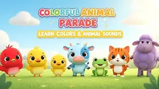 Colorful Animal Parade 🐦🦆🐮🐸🐱🐑 | Learn Colors & Animal Sounds