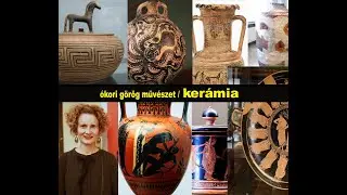 3.g, Òkori görög kultúra/müvészet - kerámia (Dr. Rád, müvészettörténész)